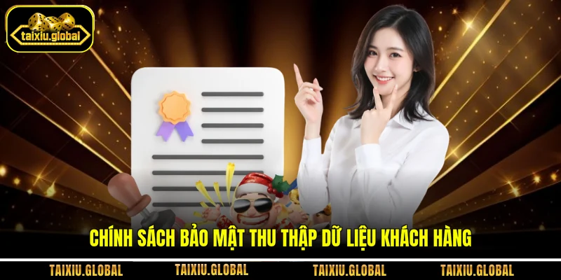 Chính sách bảo mật thu thập dữ liệu khách hàng