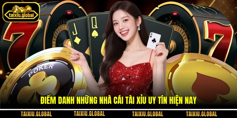 Điểm danh những nhà cái tài xỉu uy tín hiện nay