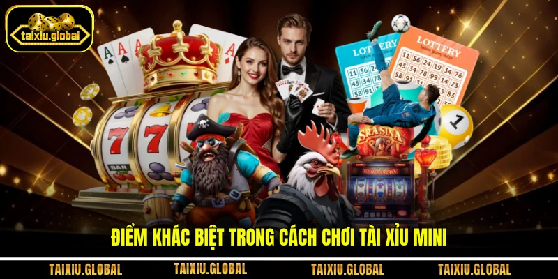 Điểm khác biệt trong cách chơi tài xỉu mini