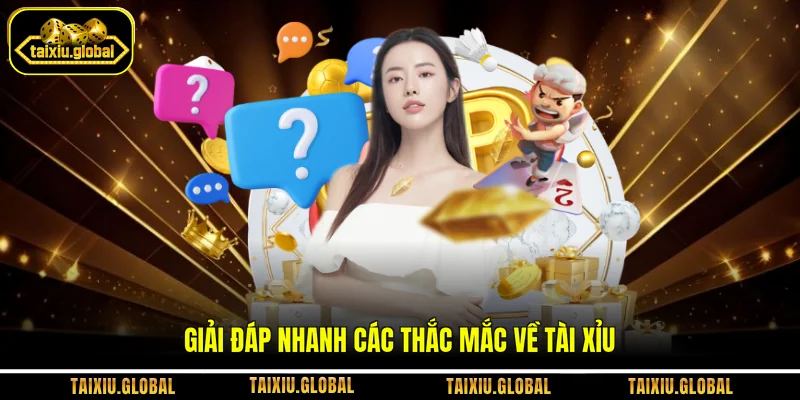 Giải đáp nhanh các thắc mắc về Tài xỉu