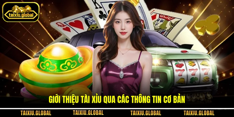 Giới thiệu Tài xỉu qua các thông tin cơ bản