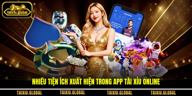 Nhiều tiện ích xuất hiện trong app tài xỉu online