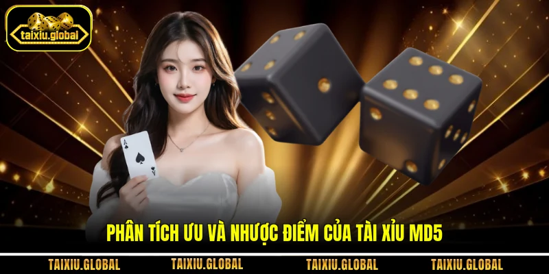 Phân tích ưu và nhược điểm của tài xỉu MD5