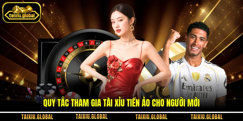 Quy tắc tham gia tài xỉu tiền ảo cho người mới