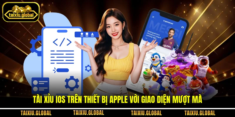 Tài xỉu iOS trên thiết bị Apple với giao diện mượt mà