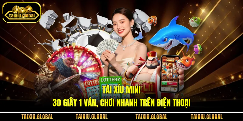 Tài Xỉu Mini - 30 Giây 1 Ván, Chơi Nhanh Trên Điện Thoại