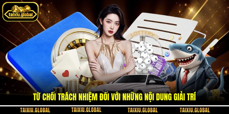 Từ chối trách nhiệm đối với những nội dung giải trí